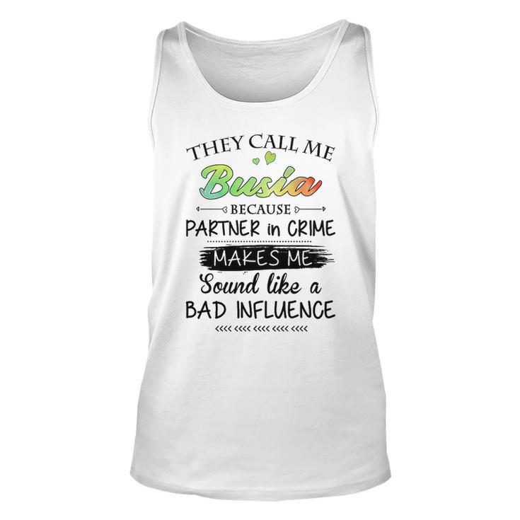 Busia Grandma Gift   They Call Me Busia Because Partner In Crime Unisex Tank Top