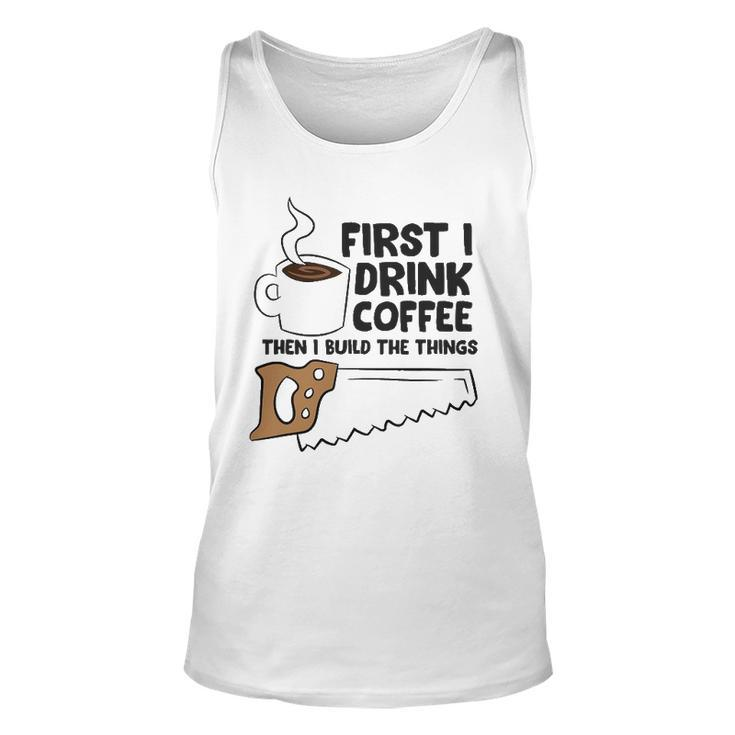 Carpenter Coffee And Woodworking Drinking Coffee Woodworker Unisex Tank Top