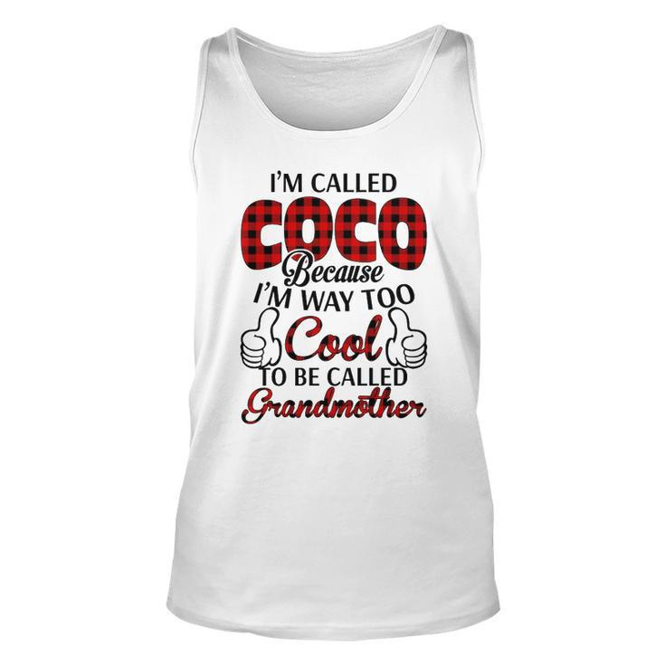 Coco Grandma Gift   Im Called Coco Because Im Too Cool To Be Called Grandmother Unisex Tank Top