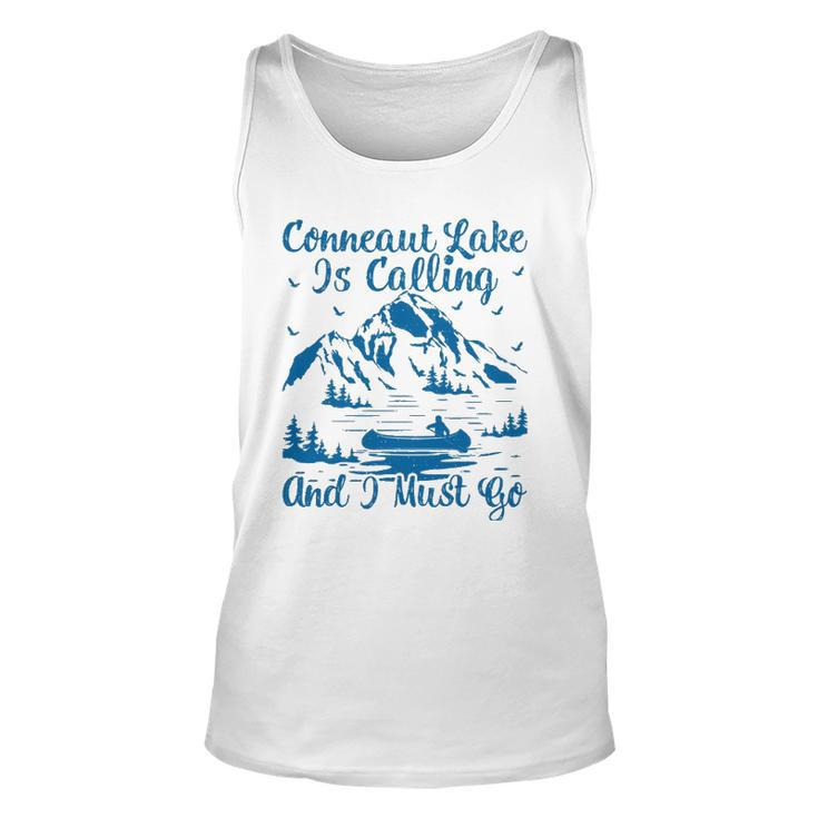 Conneaut Lake Is Calling And I Must Go Conneaut Lake Unisex Tank Top