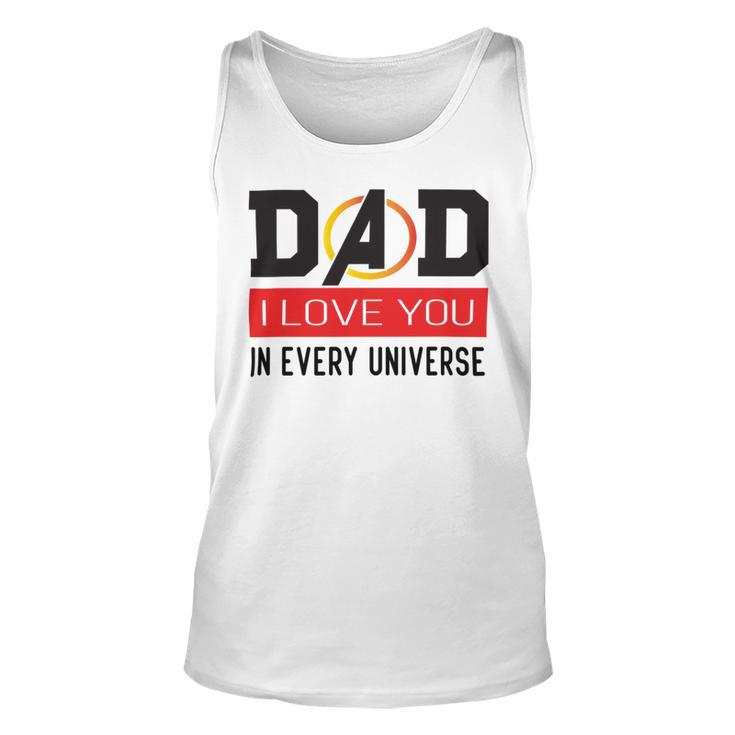 Dad I Love You In Every Universe Unisex Tank Top