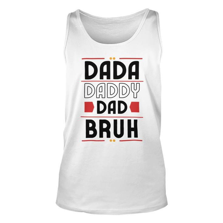Dada Daddy Dad Bruh Funny Gift For Father Unisex Tank Top