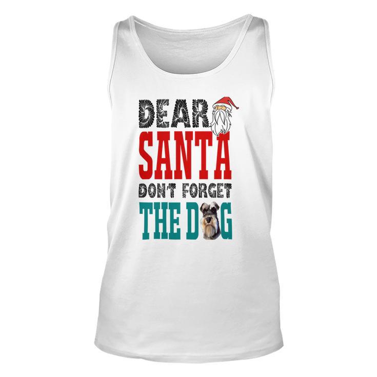 Dear Santa Dont Forget The Dog Unisex Tank Top