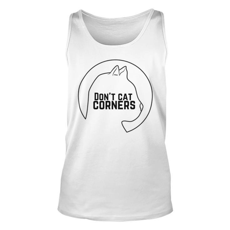 Dont Cat Corners Unisex Tank Top