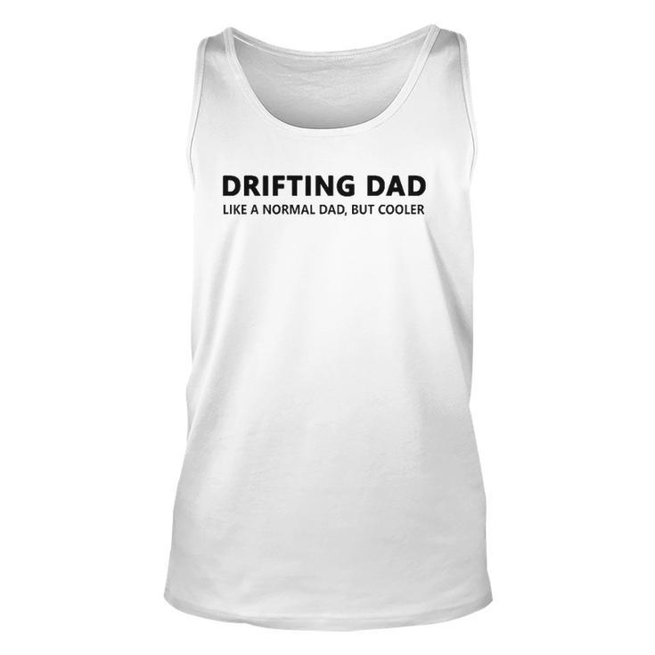 Drifting Dad Like A Normal Dad Jdm Car Drift Unisex Tank Top