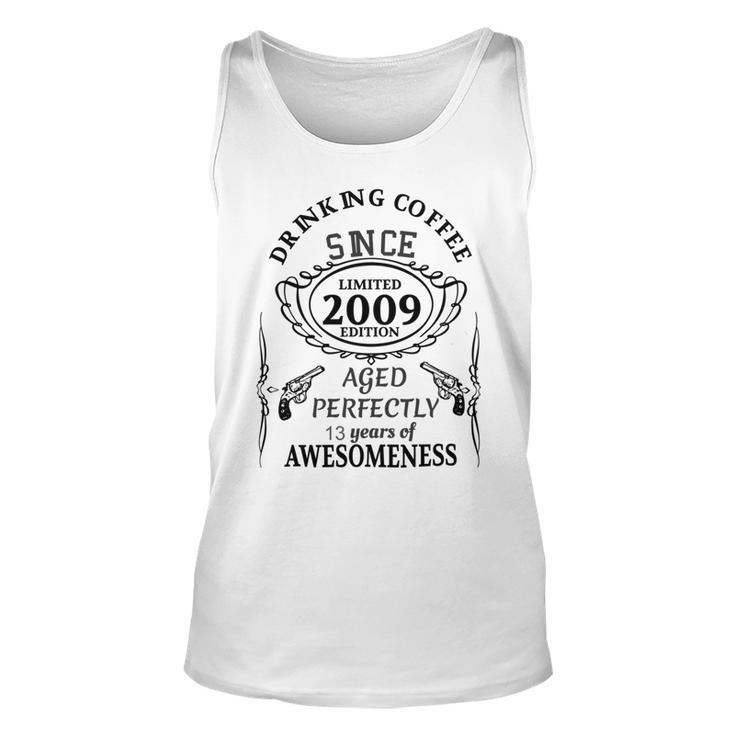 Drinking Coffee Since 2009  Aged Perfectly 13 Years Of Awesomenss Unisex Tank Top