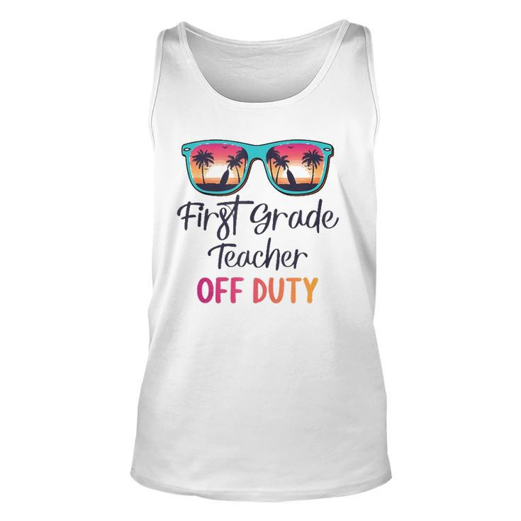 First Grade Teacher Off Duty School Summer Vacation  Unisex Tank Top
