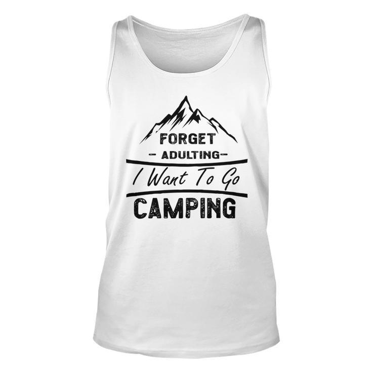 Forget Adulting I Want To Go Camping V2 Unisex Tank Top