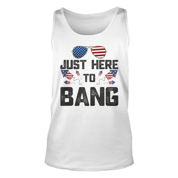 Fourth Of July 4Th Fireworks Just Here To Bang American Flag  Unisex Tank Top