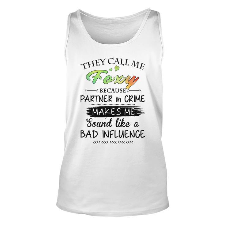 Foxy Grandma Gift   They Call Me Foxy Because Partner In Crime Unisex Tank Top