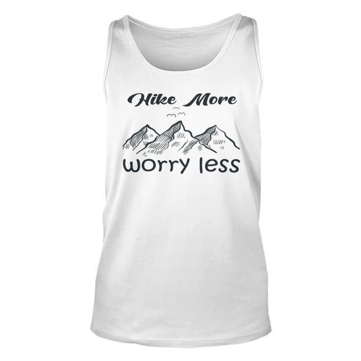 Funny Hiking  Hike More Worry Less   Gift For Hikers   Camping  Nature Lover Gift  Adventure  Unisex Tank Top