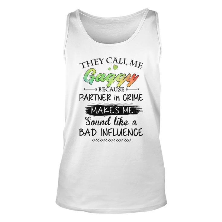 Gaggy Grandma Gift   They Call Me Gaggy Because Partner In Crime Unisex Tank Top