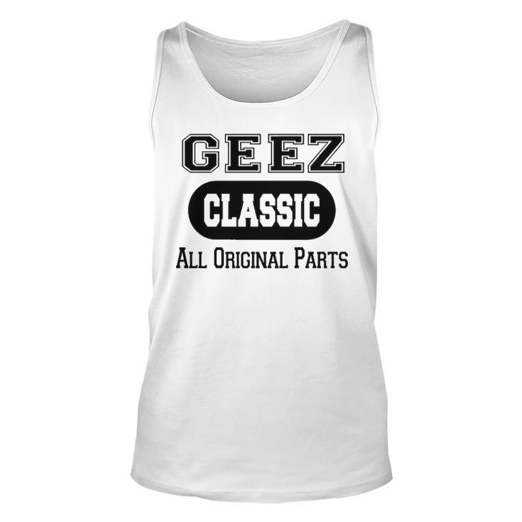 Geez Grandpa Gift   Classic All Original Parts Geez Unisex Tank Top