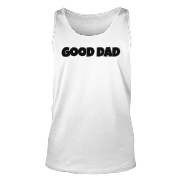 Good Dad Unisex Tank Top