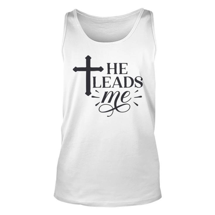 He Leads Me V2 Unisex Tank Top