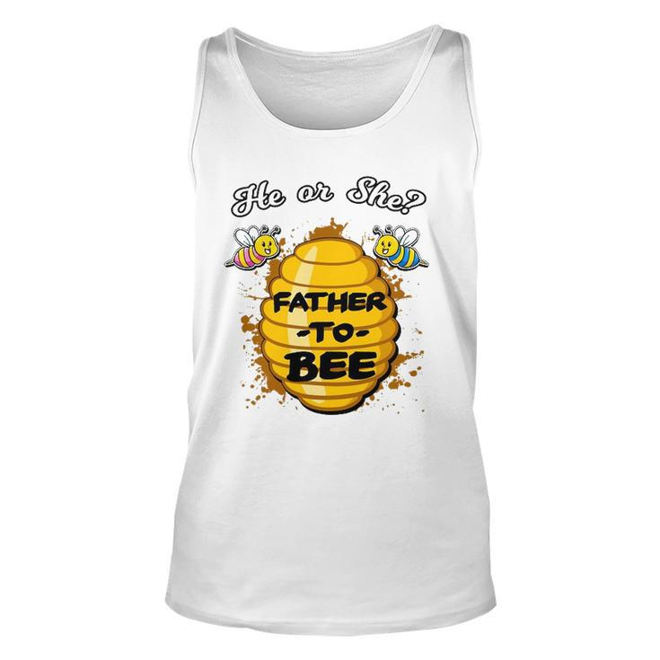 He Or She Father To Bee Gender Baby Reveal Announcement Unisex Tank Top