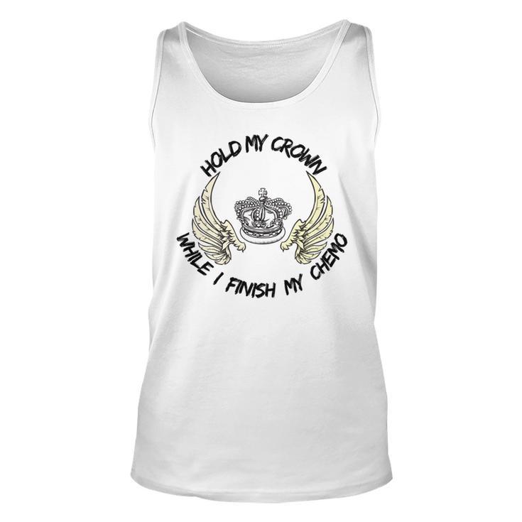 Hold My Crown While I Finish My Chemo V4 Unisex Tank Top