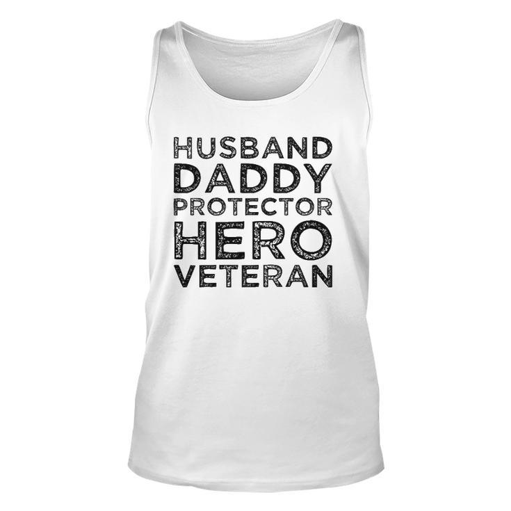 Husband Daddy Protector Hero Veteran Fathers Day Dad Gift Unisex Tank Top