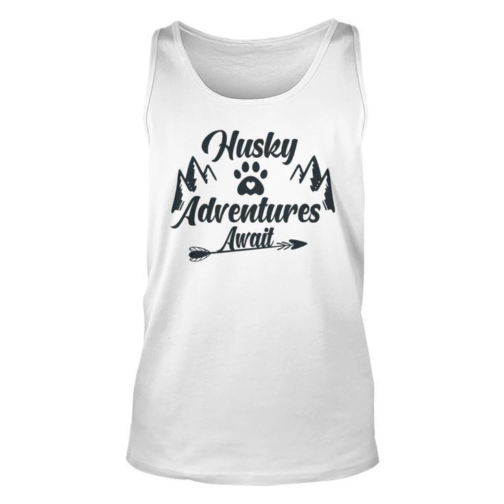 Husky Adventure Await   Siberian Husky Adventures Hiking With Huskies   Gift For Husky Lover  V2 Unisex Tank Top