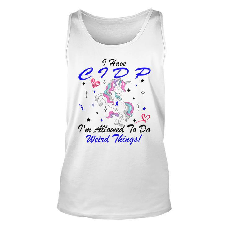 I Have Cidp Im Allowed To Do Weird Things Unicorn Blue Ribbon Cidp Support Cidp Awareness Unisex Tank Top