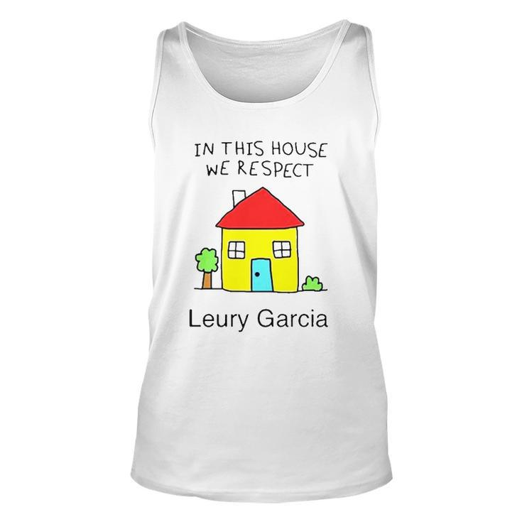 In This House We Respect Leury Garcia Unisex Tank Top
