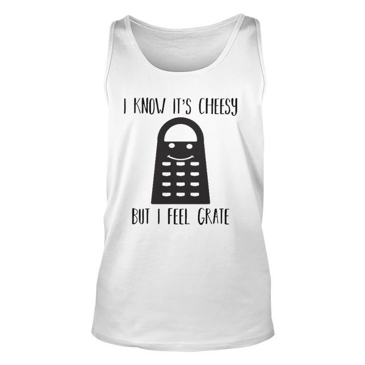 Its Cheesy But I Feel Grate Corny Dad Joke Fathers Day Tank Top