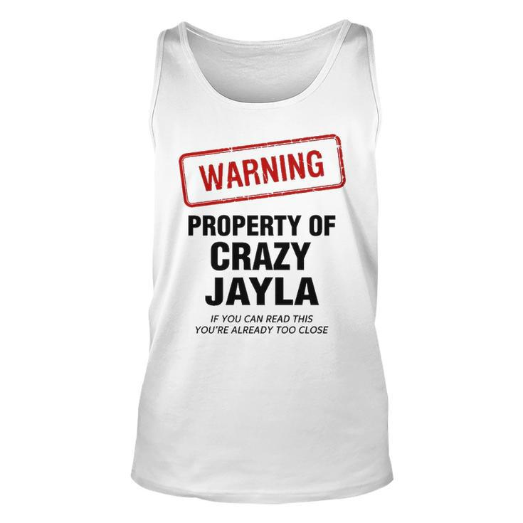Jayla Name Gift   Warning Property Of Crazy Jayla Unisex Tank Top
