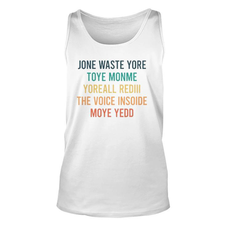 Jone Waste Yore Toye  Jone Waste Your Time Unisex Tank Top