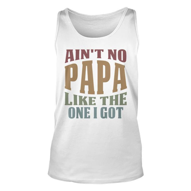 Kids Funny Aint No Papa Like The One I Got Sarcastic Saying  Unisex Tank Top