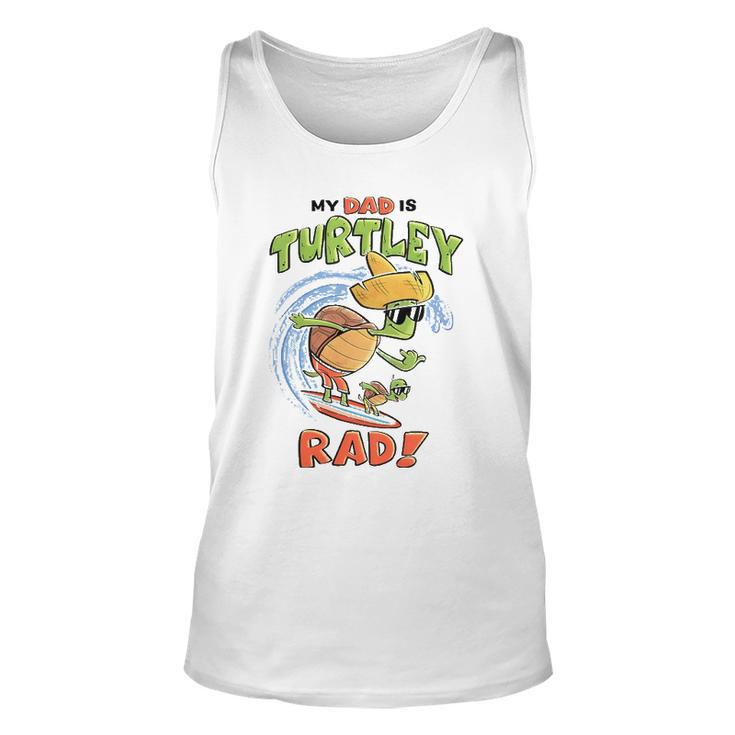 Kids My Dad Is Turtley Rad Cute Kids  For Dad Turtles Surf Unisex Tank Top