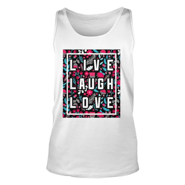 Live Laugh Love Inspiration Cool Motivational Floral Quotes Unisex Tank Top
