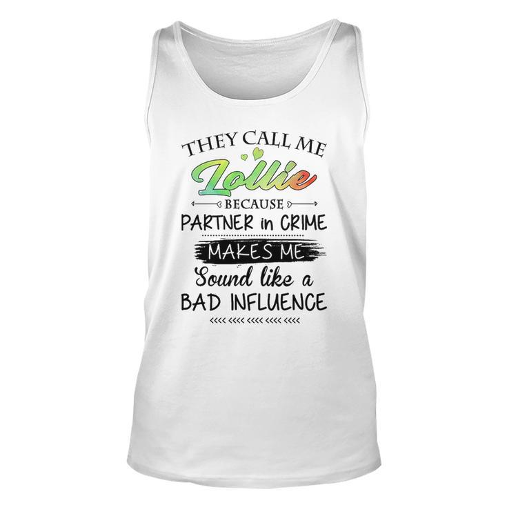 Lollie Grandma Gift   They Call Me Lollie Because Partner In Crime Unisex Tank Top