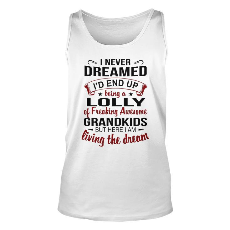 Lolly Grandma Gift   Lolly Of Freaking Awesome Grandkids Unisex Tank Top