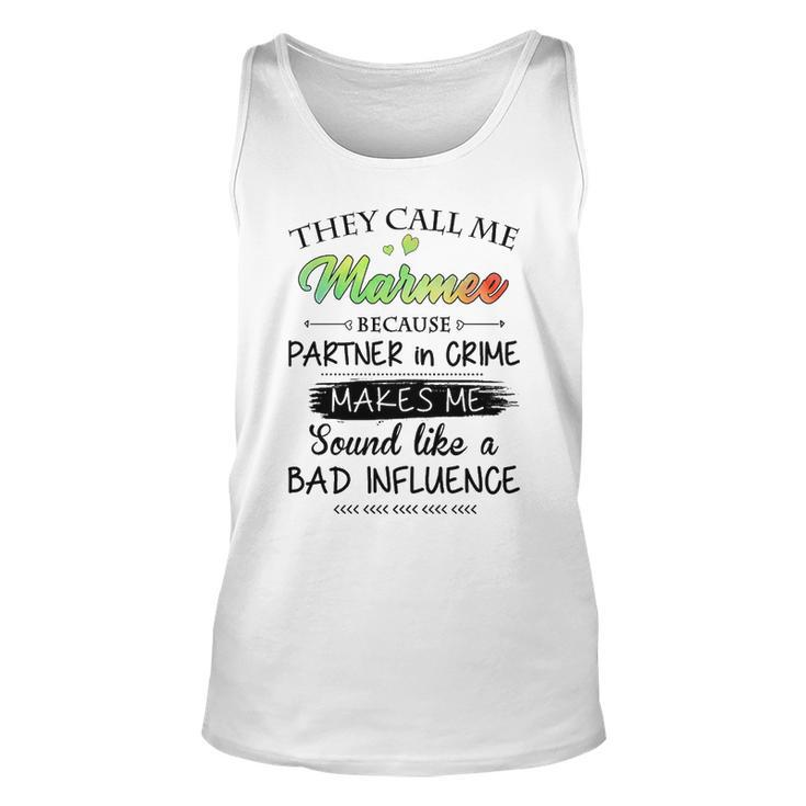 Marmee Grandma Gift   They Call Me Marmee Because Partner In Crime Unisex Tank Top