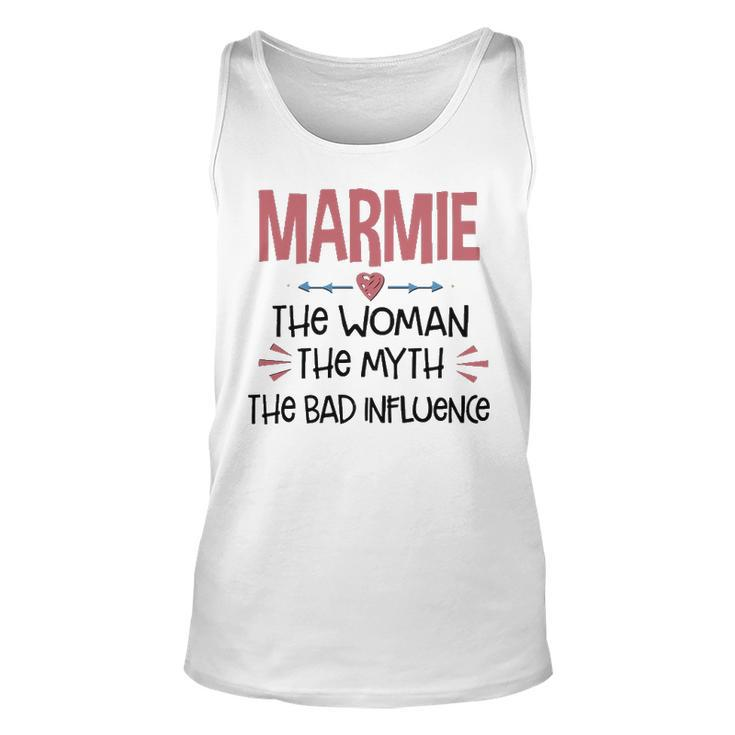 Marmie Grandma Gift   Marmie The Woman The Myth The Bad Influence Unisex Tank Top