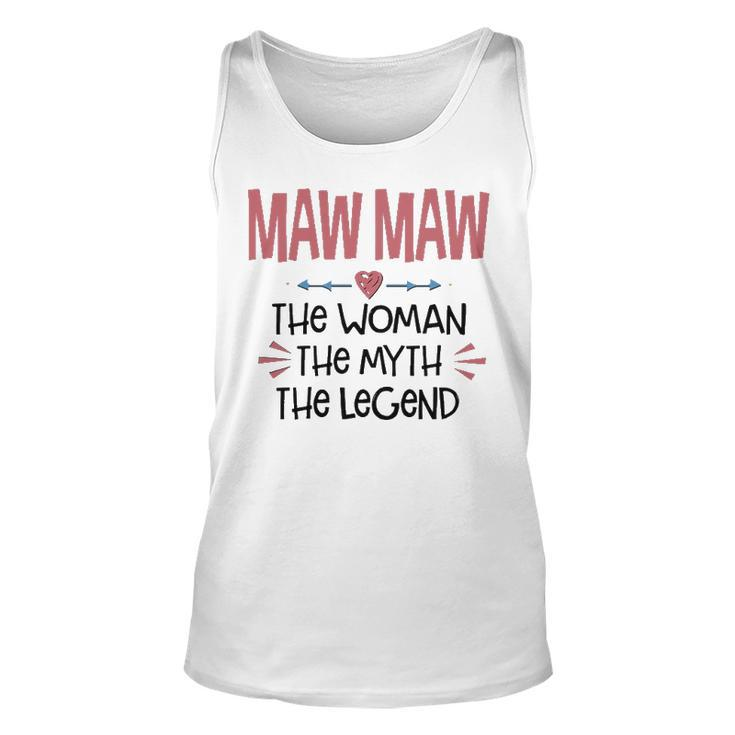 Maw Maw Grandma Gift   Maw Maw The Woman The Myth The Legend V2 Unisex Tank Top