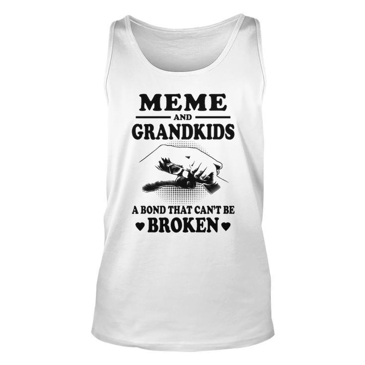Meme Grandma Gift   Meme And Grandkids A Bond That Cant Be Broken Unisex Tank Top