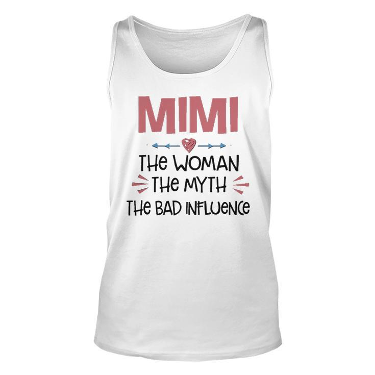 Mimi Grandma Gift   Mimi The Woman The Myth The Bad Influence Unisex Tank Top