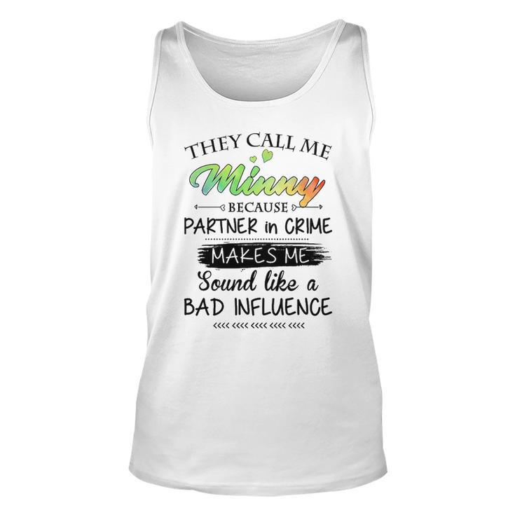 Minny Grandma Gift   They Call Me Minny Because Partner In Crime Unisex Tank Top
