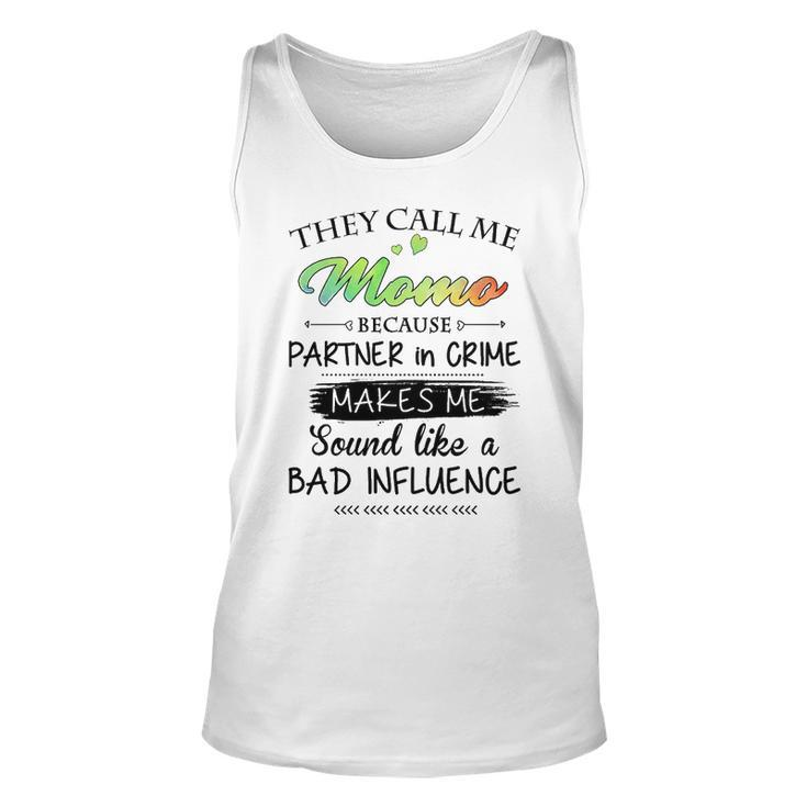 Momo Grandma Gift   They Call Me Momo Because Partner In Crime Unisex Tank Top