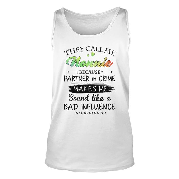 Nonnie Grandma Gift   They Call Me Nonnie Because Partner In Crime Unisex Tank Top