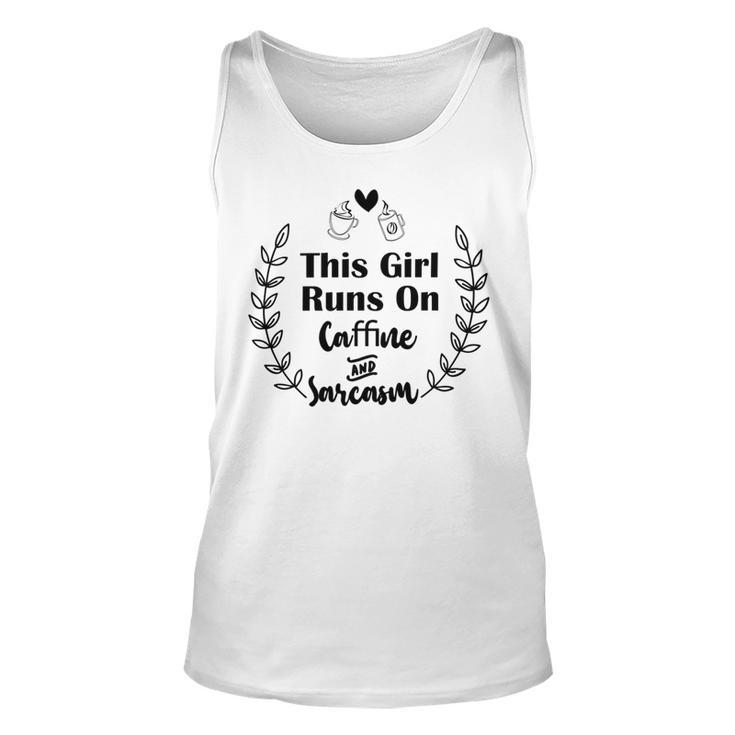 Official This Girl Runs On Caffeine And Sarcasm Unisex Tank Top