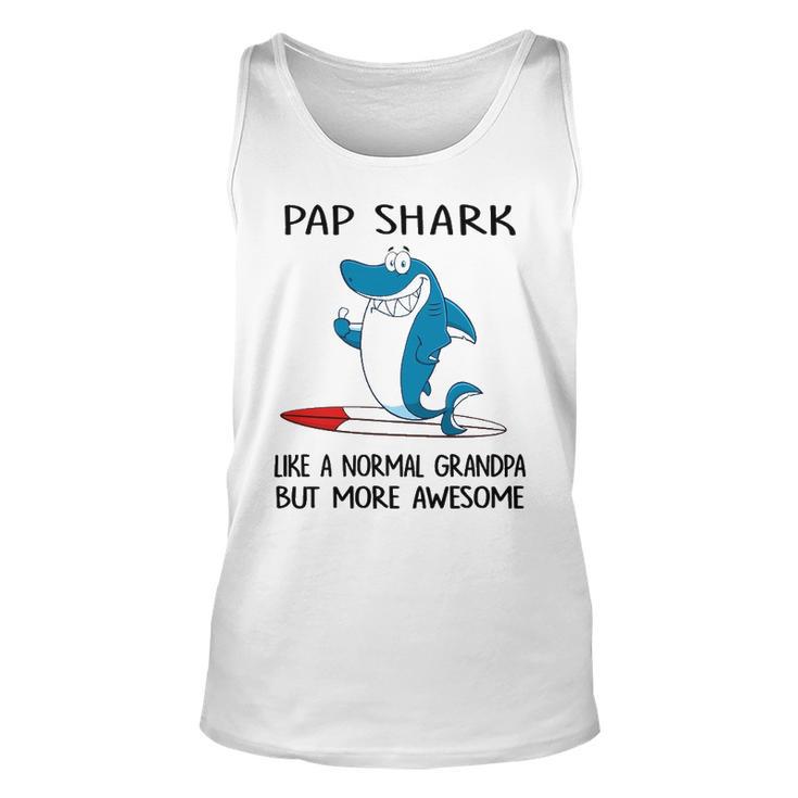 Pap Grandpa Gift Pap Shark Like A Normal Grandpa But More Awesome Unisex Tank Top