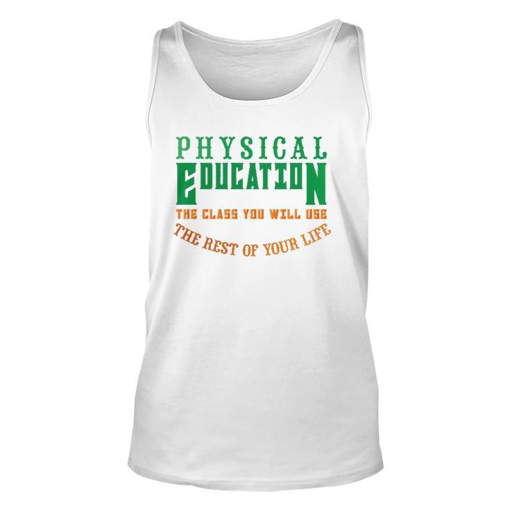 Physical Education The Rest Of Your Life Unisex Tank Top