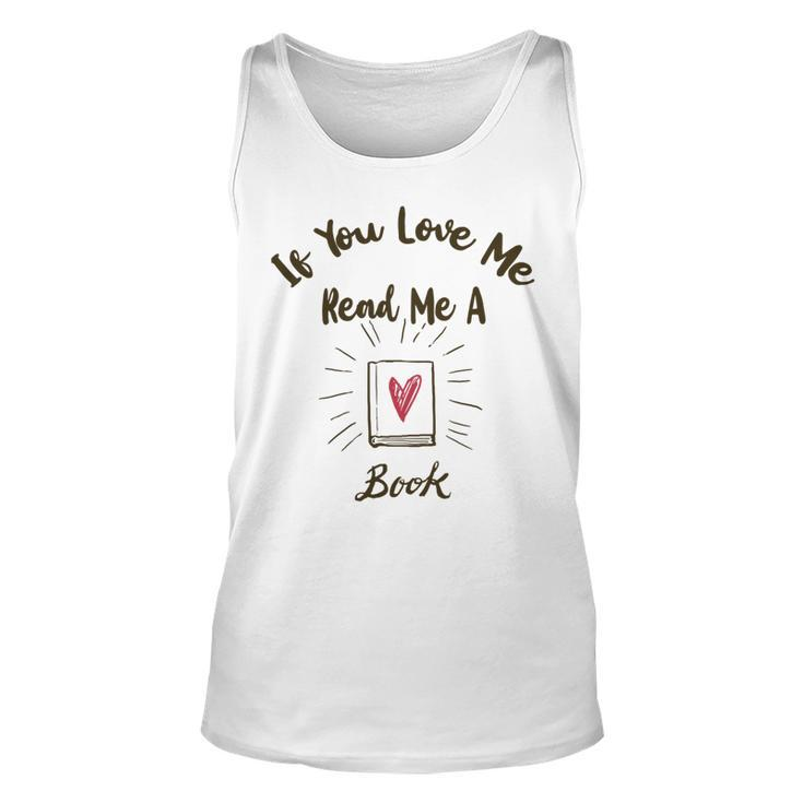 Premium If You Love Me Read Me A Book - Books Lovers   Unisex Tank Top