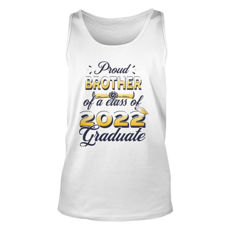 Proud Brother Of Class Of 2022 Senior Graduate Brother Unisex Tank Top