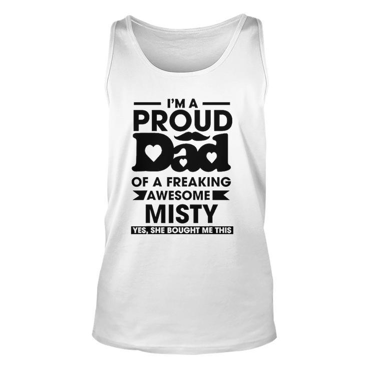 Im A Proud Dad Of A Freaking Awesome Misty Personalized Custom Tank Top