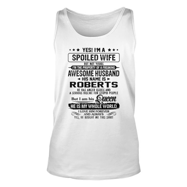 Roberts Name Gift   Spoiled Wife Of Roberts Unisex Tank Top