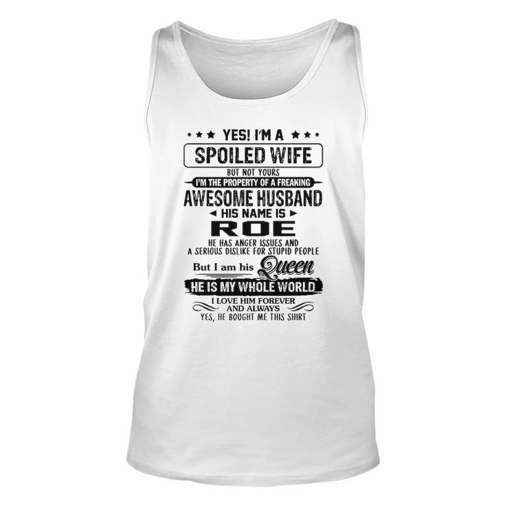 Roe Name Gift   Spoiled Wife Of Roe Unisex Tank Top