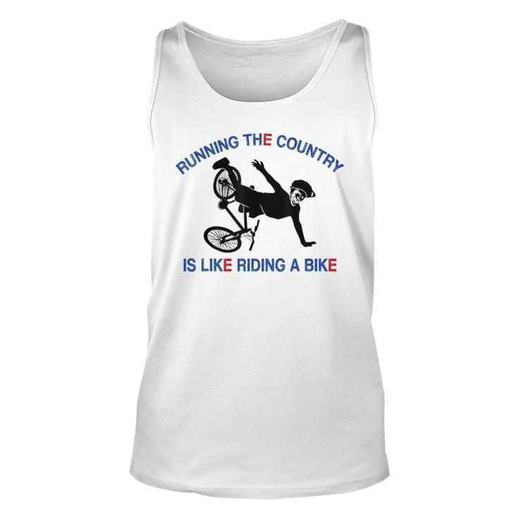 Running The Country Is Like Riding A Bike Funny Ridin  Unisex Tank Top